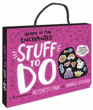 Heaps of Fun Enchanted Stuff to Do  Bubble Sticker Activity Case